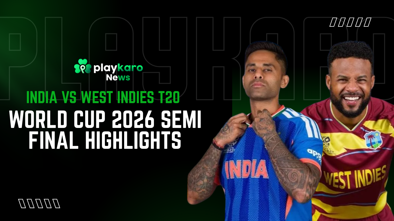 India vs West Indies T20 World Cup 2026 Semi Final Highlights