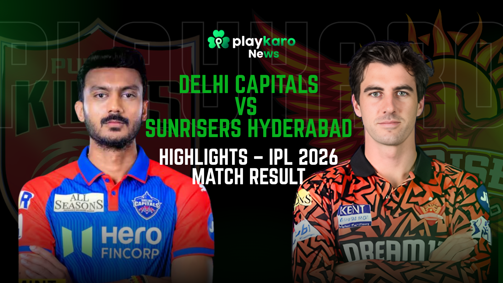 SRH vs DC 2026 Match Scorecard, Highlights & Live