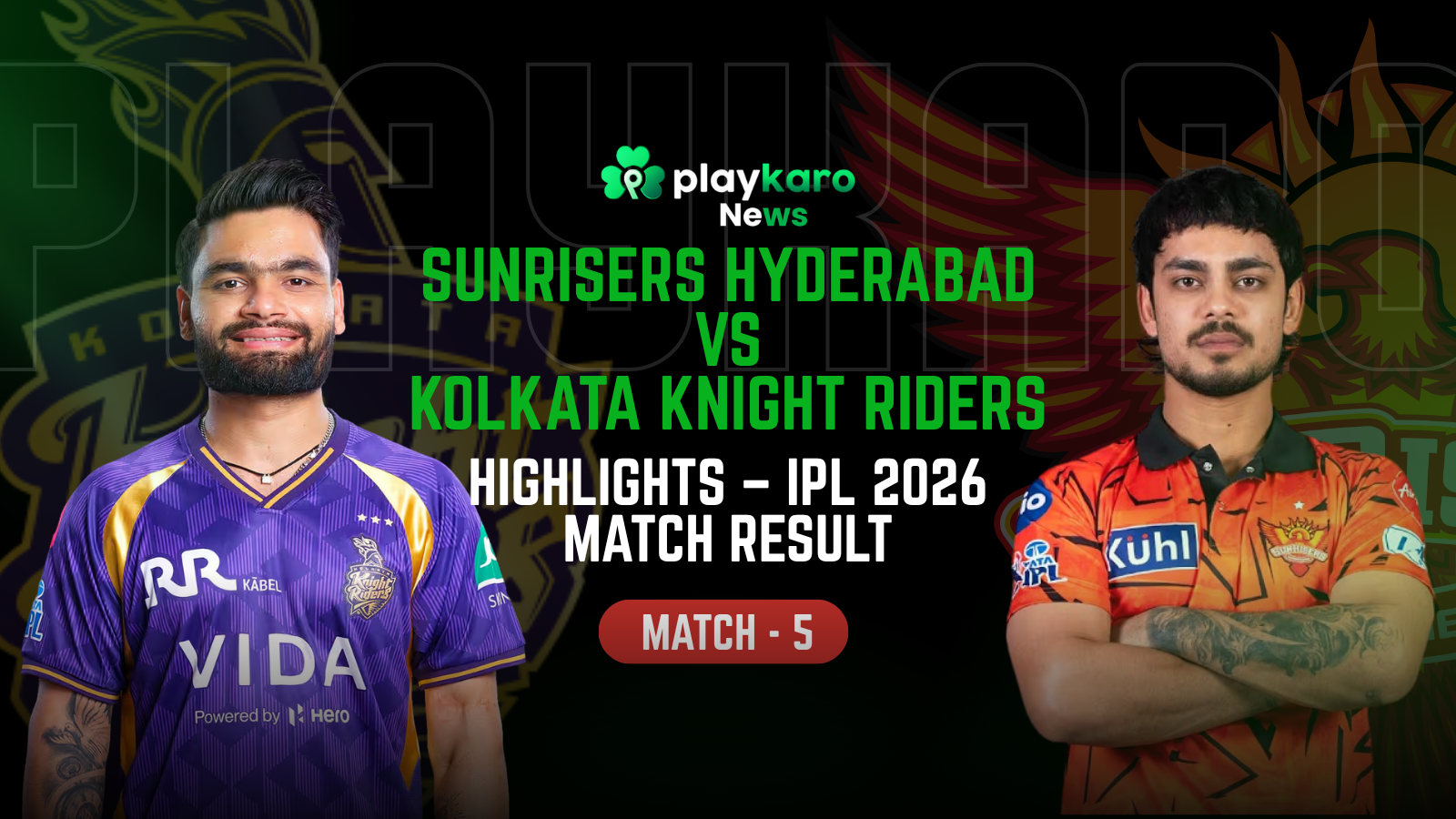 Sunrisers Hyderabad vs Kolkata Knight Riders Highlights – IPL 2026 Match Result