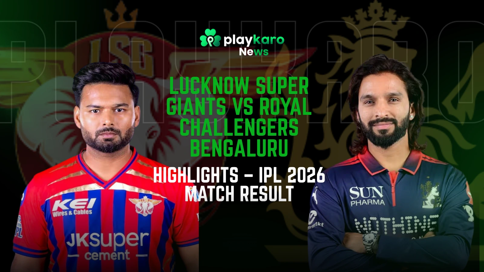 Lucknow Super Giants vs Royal Challengers Bengaluru Match Highlights
