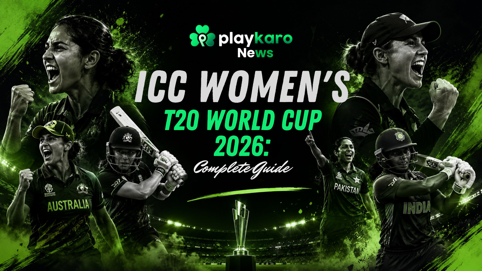 ICC Women’s T20 World Cup 2026: Complete Guide